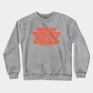 Bible Verse 2 Corinthians 6:14 Crewneck Sweatshirt